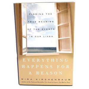New Mira Kirshenbaum Everything Happens for a Reason: Finding The True Meaning
